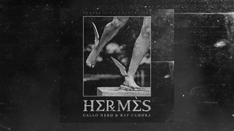 gallo nero hermes lyrics|GALLO NERØ FEAT. RAF CAMORA .